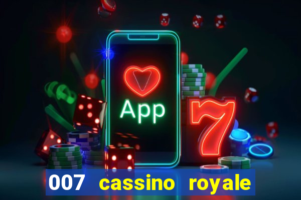 007 cassino royale completo dublado